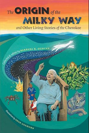 The Origin of the Milky Way and Other Living Stories of the Cherokee