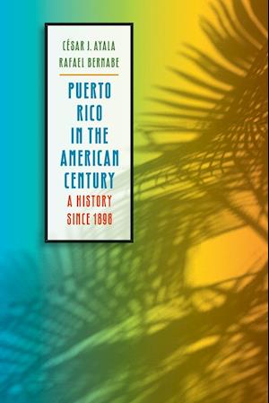 Puerto Rico in the American Century