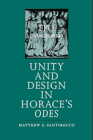 Unity and Design in Horace's Odes