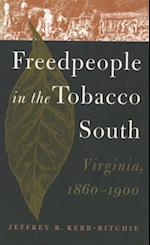 Freedpeople in the Tobacco South