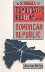 Struggle for Democratic Politics in the Dominican Republic