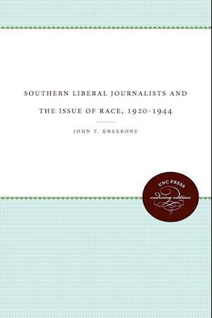 Southern Liberal Journalists and the Issue of Race, 1920-1944