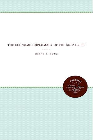 The Economic Diplomacy of the Suez Crisis