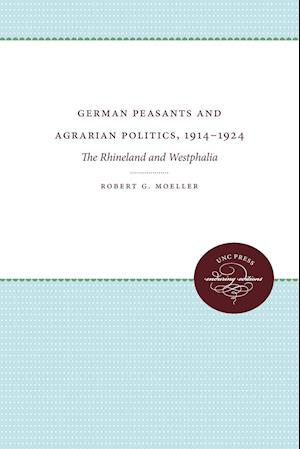 German Peasants and Agrarian Politics, 1914-1924