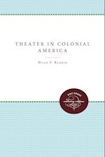 The Theater in Colonial America
