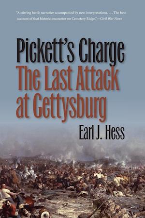 Pickett's Charge--The Last Attack at Gettysburg