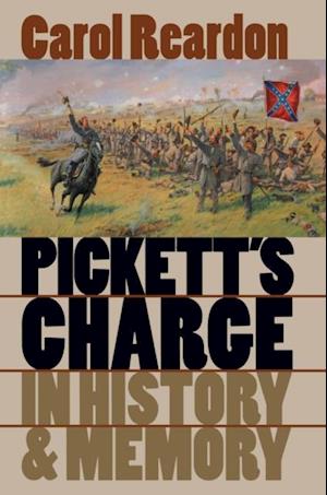 Pickett's Charge in History and Memory