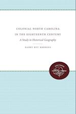 Colonial North Carolina in the Eighteenth Century