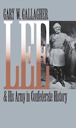 Lee and His Army in Confederate History