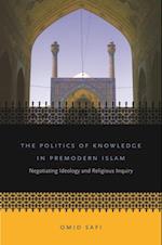 Politics of Knowledge in Premodern Islam