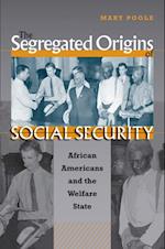 Segregated Origins of Social Security