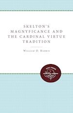Skelton's Magnyficance and the Cardinal Virtue Tradition 