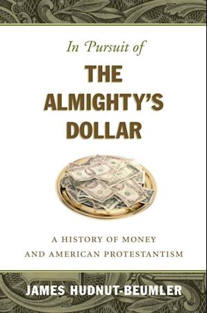 In Pursuit of the Almighty's Dollar