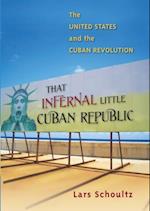 That Infernal Little Cuban Republic