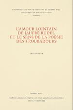 L'amour lointain de Jaufré Rudel et le sens de la poésie des troubadours