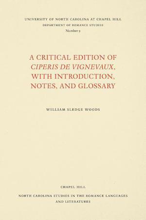 A Critical Edition of Ciperis de Vignevaux, with Introduction, Notes, and Glossary