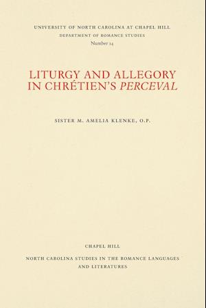 Liturgy and Allegory in Chrétien's Perceval