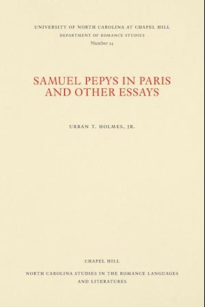 Samuel Pepys in Paris and Other Essays