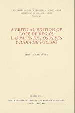 A Critical Edition of Lope de Vega's Las paces de los reyes y judía de Toledo