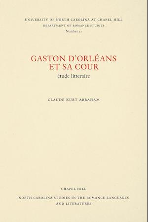 Gaston D'Orléans et sa Cour