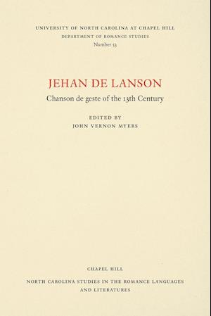 Jehan de Lanson, Chanson de Geste of the XIII Century