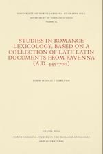 Studies in Romance Lexicology, Based on a Collection of Late Latin Documents from Ravenna (A.D. 445-700)