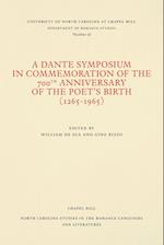 A Dante Symposium in Commemoration of the 700th Anniversary of the Poet's Birth (1265-1965)