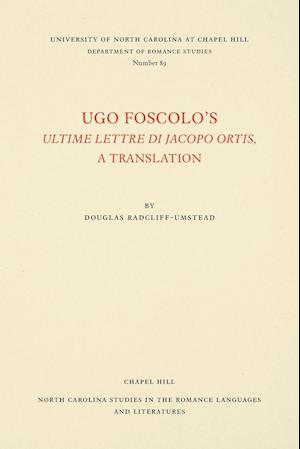 Ugo Foscolo's Ultime Lettere Di Jacopo Ortis