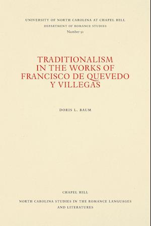 Traditionalism in the Works of Francisco de Quevedo Y Villegas