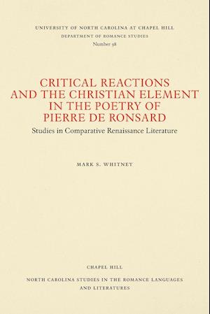 Critical Reactions and the Christian Element in the Poetry of Pierre de Ronsard