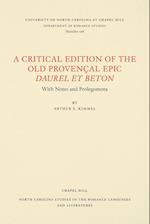 A Critical Edition of the Old Provençal Epic Daurel Et Beton