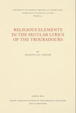 Religious Elements in the Secular Lyrics of the Troubadours