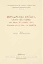 Don Manuel Cañete, Cronista Literario del Romanticismo Y del Posromanticismo En España