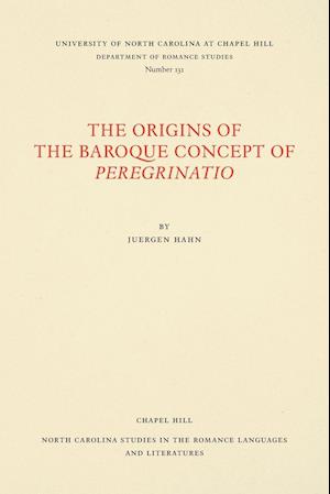 The Origins of the Baroque Concept of Peregrinatio