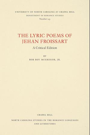 The Lyric Poems of Jehan Froissart