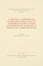 A Critical Edition of Le Régime Tresutile Et Tresproufitable Pour Conserver Et Garder La Santé Du Corps Humain