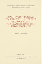 Santiago F. Puglia, An Early Philadelphia Propagandist for Spanish American Independence