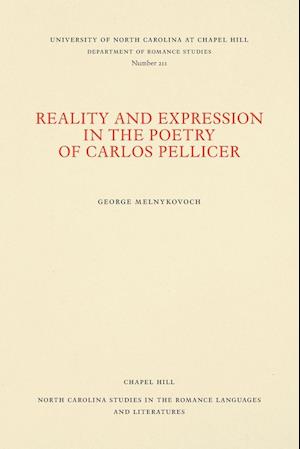 Reality and Expression in the Poetry of Carlos Pellicer