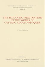 The Romantic Imagination in the Works of Gustavo Adolfo Bécquer