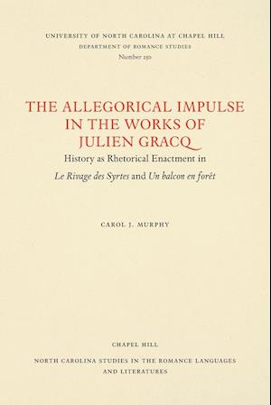 The Allegorical Impulse in the Works of Julien Gracq