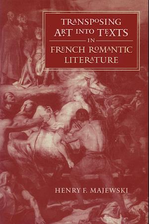 Transposing Art Into Texts in French Romantic Literature