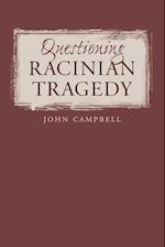 Questioning Racinian Tragedy