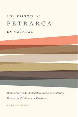 Los 'trionfi' de Petrarca Comentados En Catalán