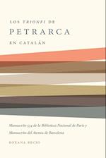 Los 'trionfi' de Petrarca Comentados En Catalán