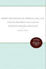 Money and Politics in America, 1755-1775