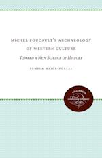 Michel Foucault's Archaeology of Western Culture