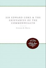 Sir Edward Coke and 'The Grievances of the Commonwealth,' 16211628