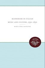 Mannerism in Italian Music and Culture, 1530-1630