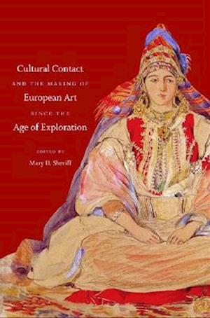 Cultural Contact and the Making of European Art since the Age of Exploration