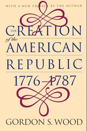 Creation of the American Republic, 1776-1787